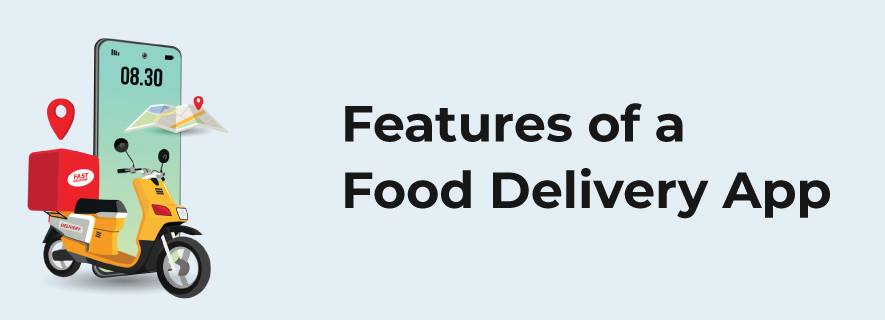 Features of a Food Delivery App