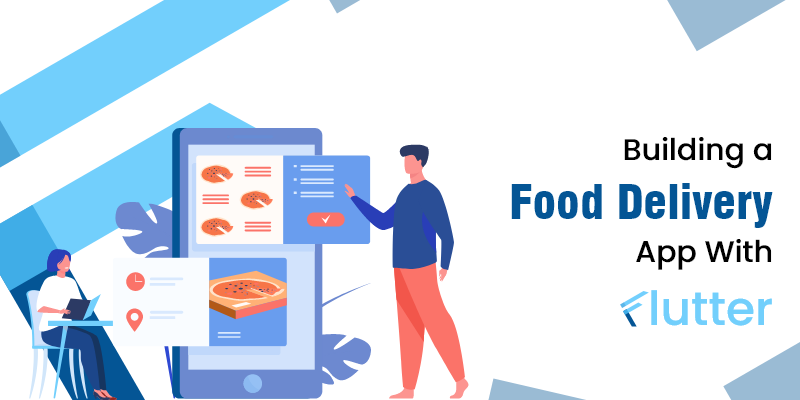 Building a Food Delivery App With Flutter